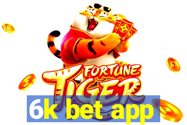 6k bet app